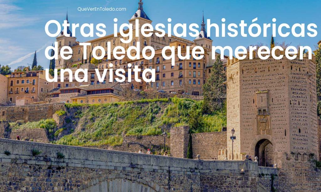 Otras iglesias históricas de Toledo que merecen una visita